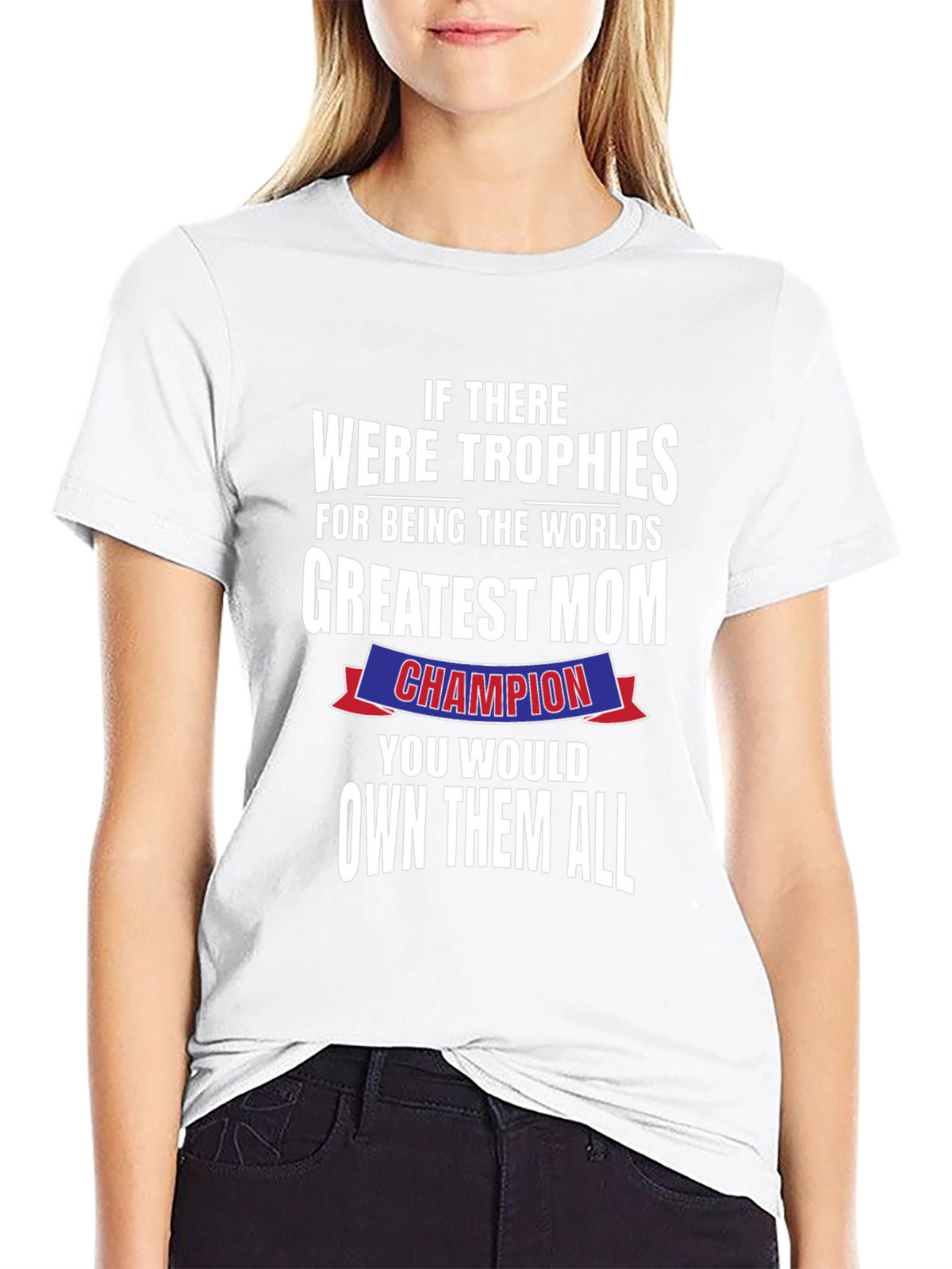 Greatest Mom Champion T-Shirt - Perfect Mothers Day Gift