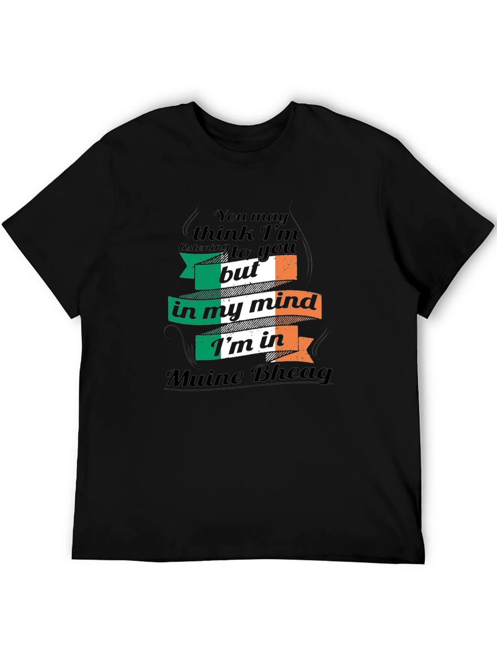 Ireland Pride Tee: Muine Bheag Mindset