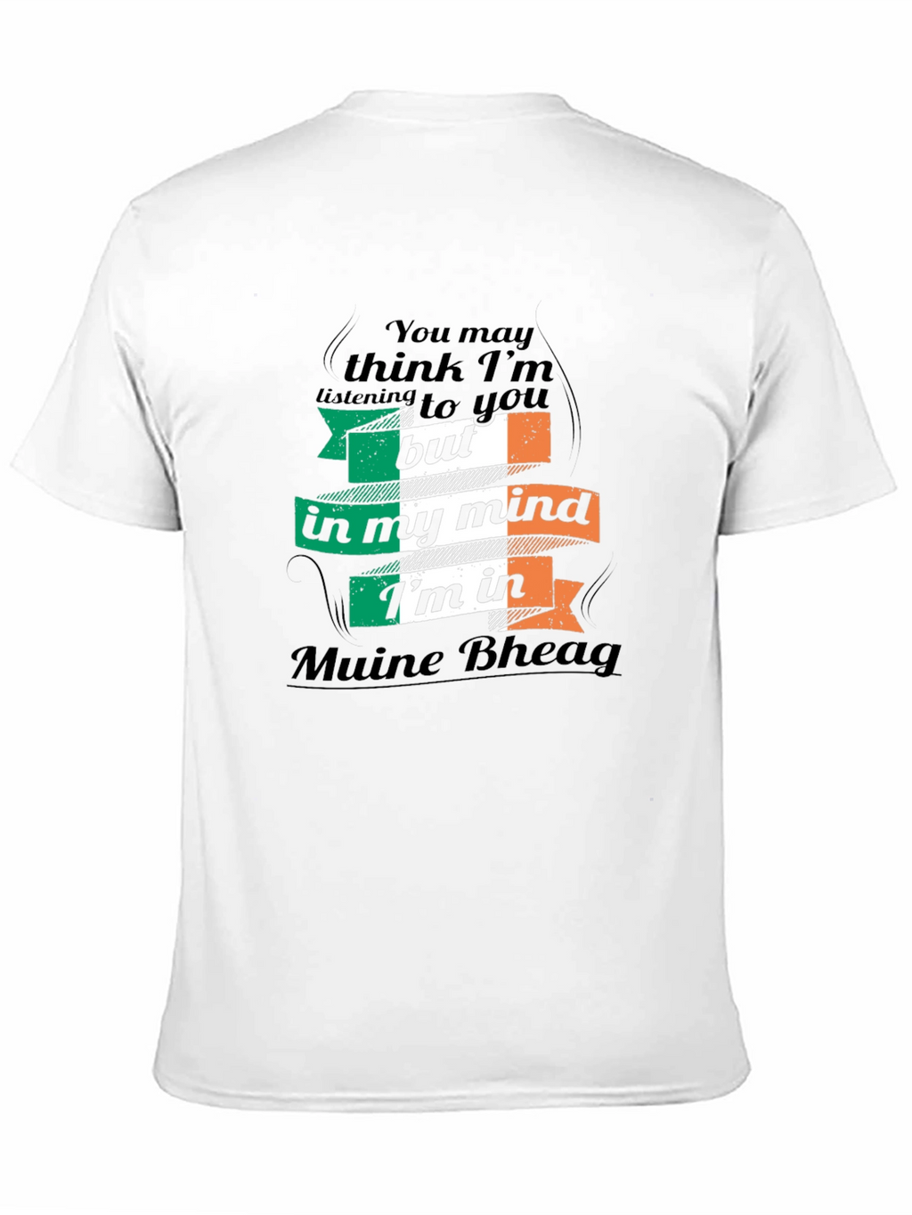 Ireland Pride Tee: Muine Bheag Mindset