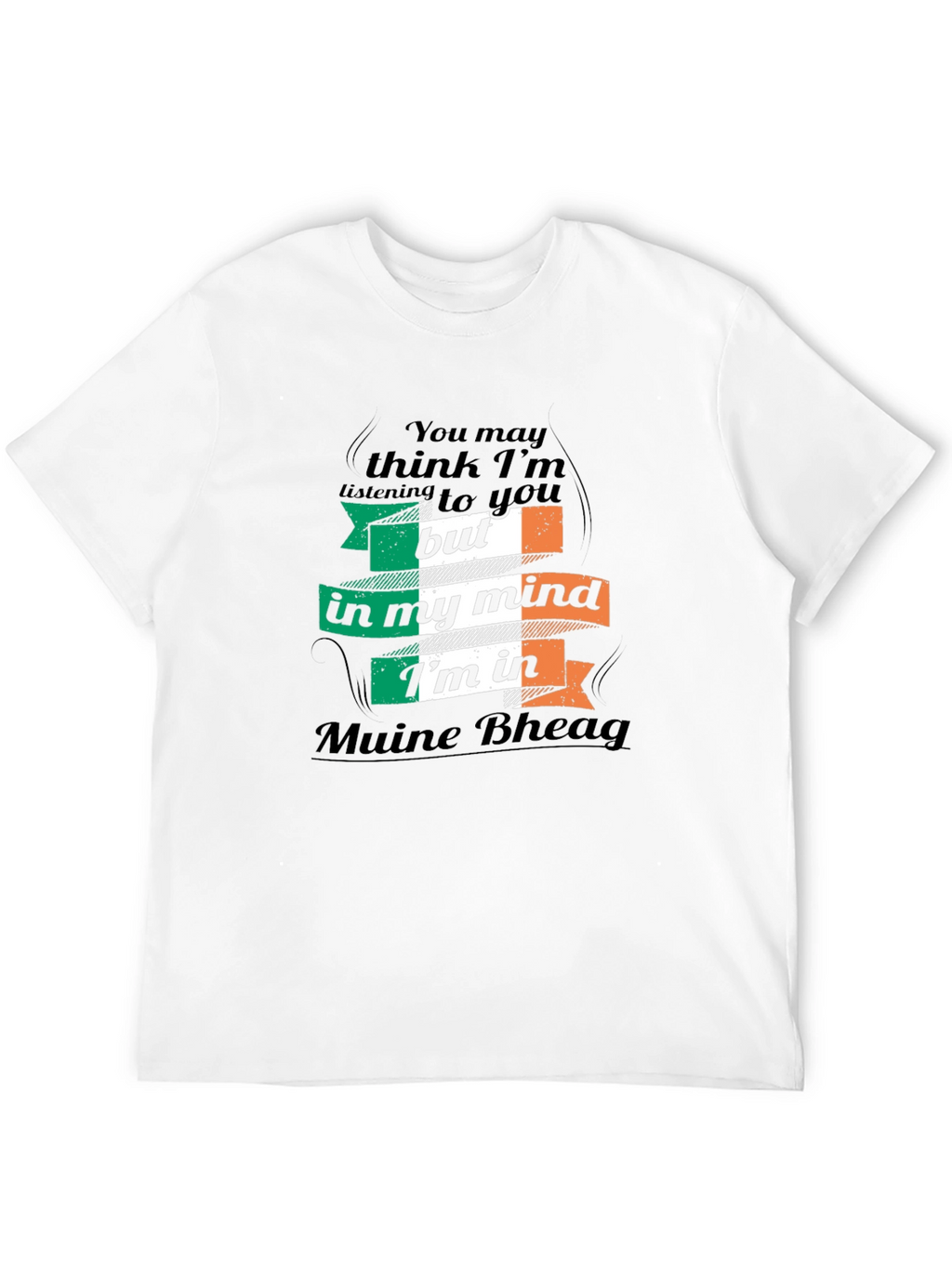 Ireland Pride Tee: Muine Bheag Mindset