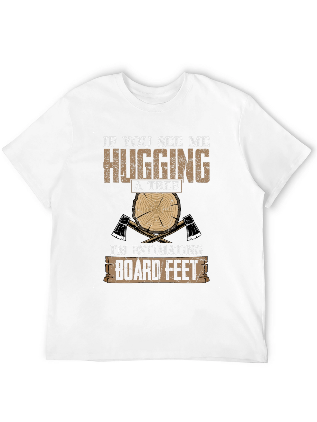 Humorous Lumberjack T-Shirt: Hugging A Tree