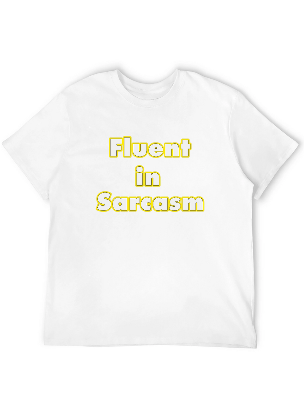 Fluent in Sarcasm Funny Graphic Tee