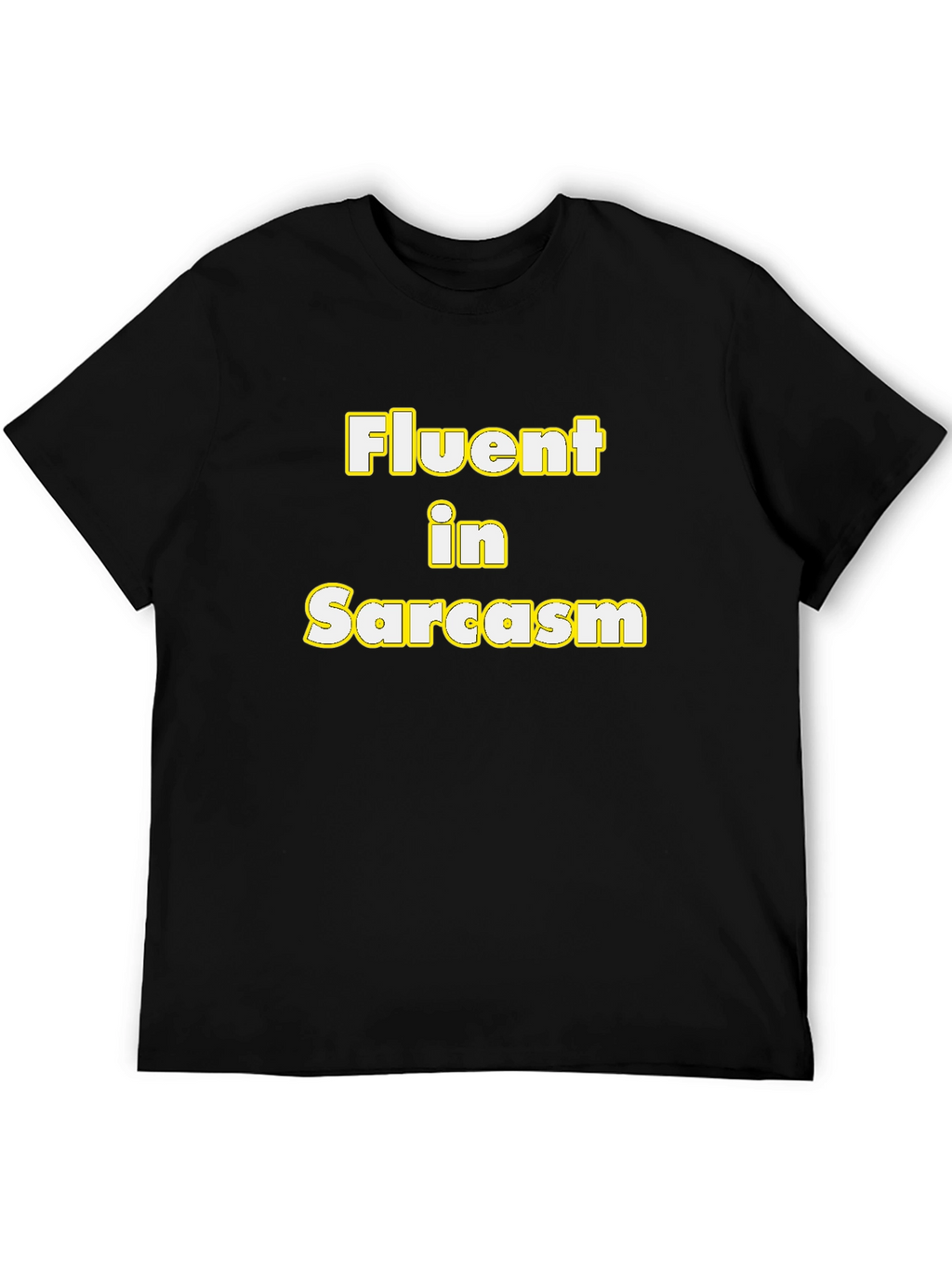 Fluent in Sarcasm Funny Graphic Tee