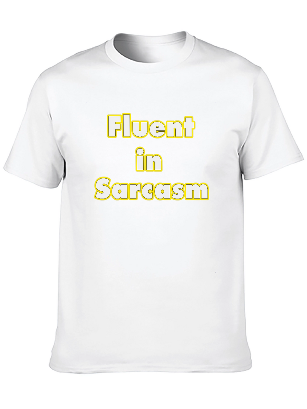 Fluent in Sarcasm Funny Graphic Tee
