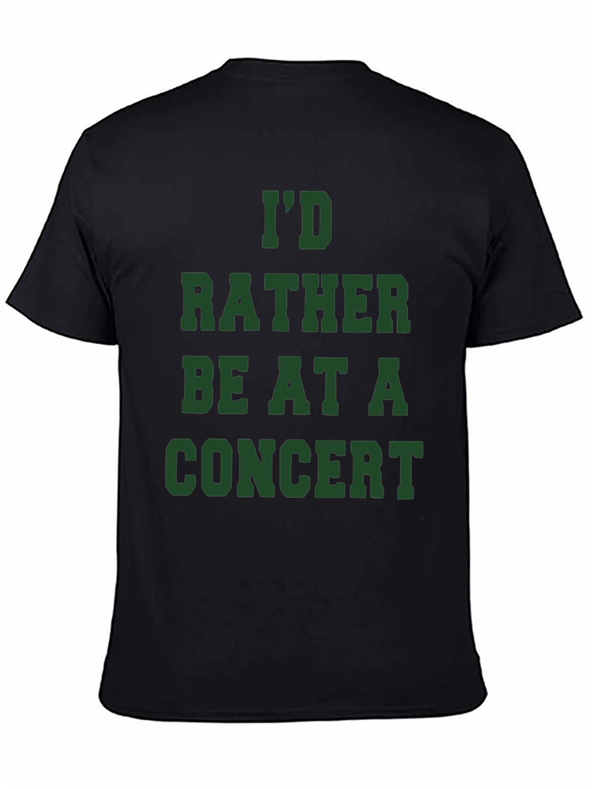 Id Rather Be At A Concert T-Shirt