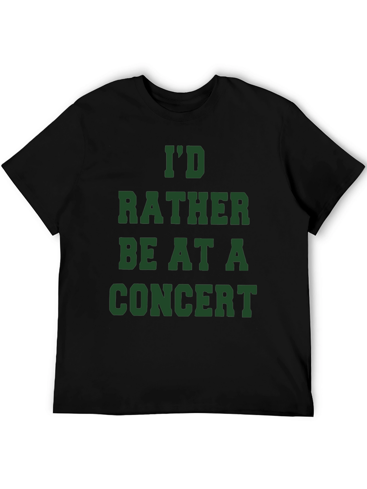 Id Rather Be At A Concert T-Shirt