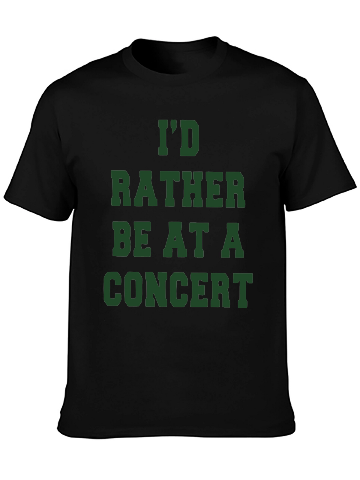 Id Rather Be At A Concert T-Shirt