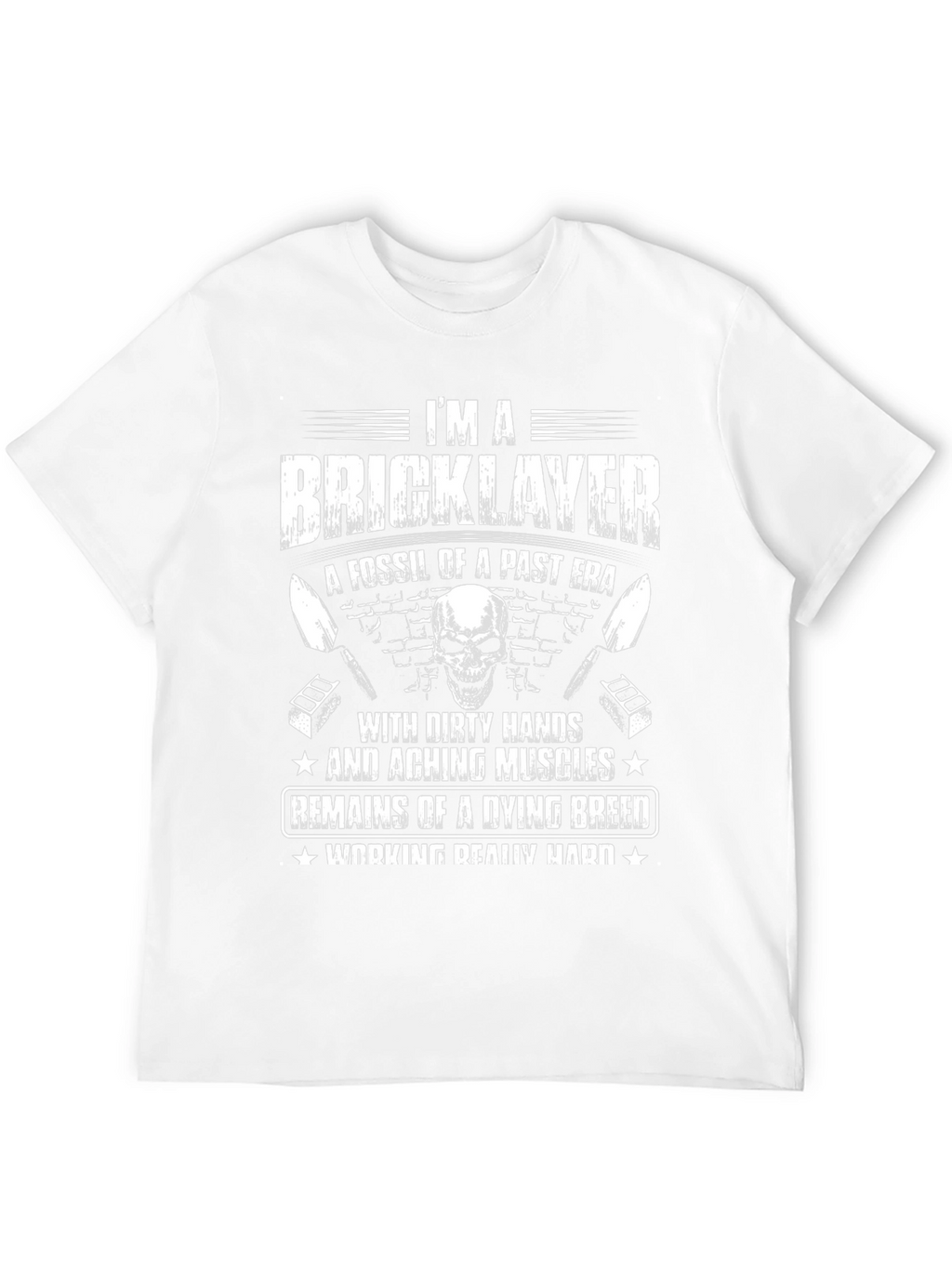 Im A Bricklayer T-Shirt