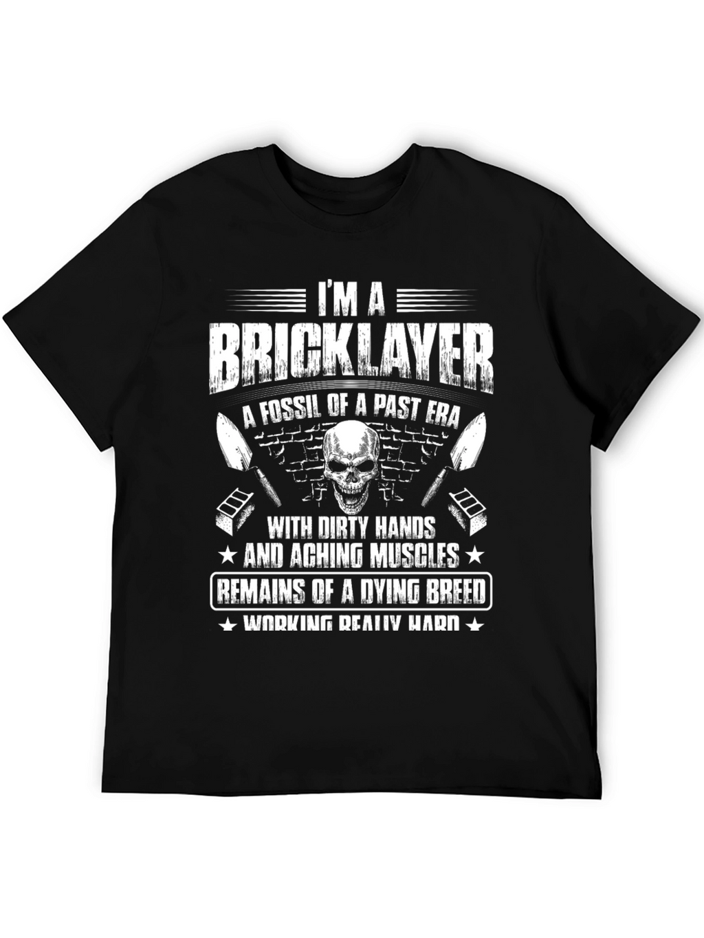 Im A Bricklayer T-Shirt