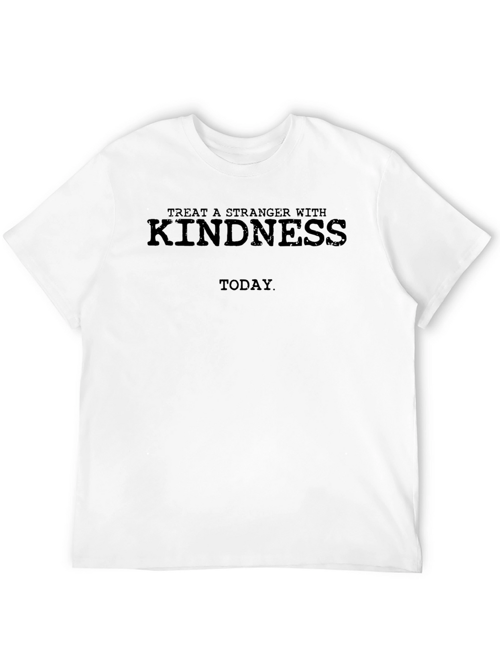 Kindness Graphic T-Shirt - Treat a Stranger with Kindness