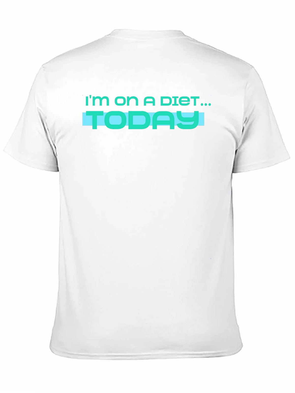 Im on a Diet... Today! Funny Graphic T-Shirt