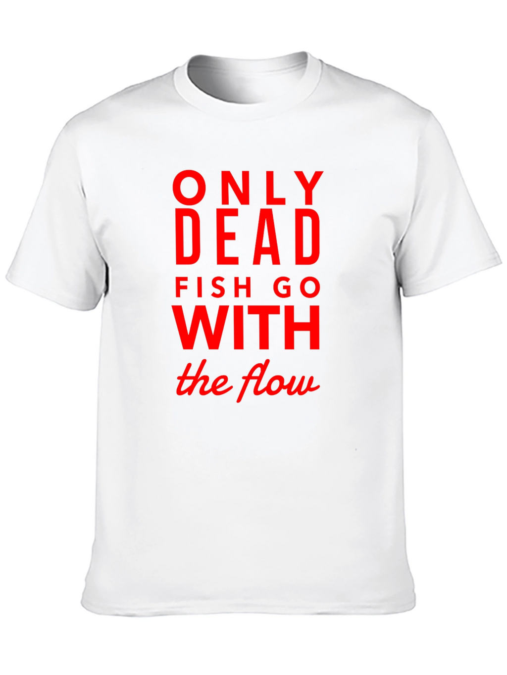 Only Dead Fish Go with The Flow Black Tee