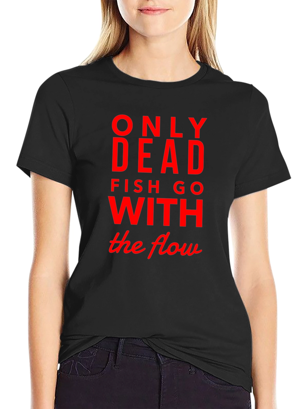 Only Dead Fish Go with The Flow Black Tee