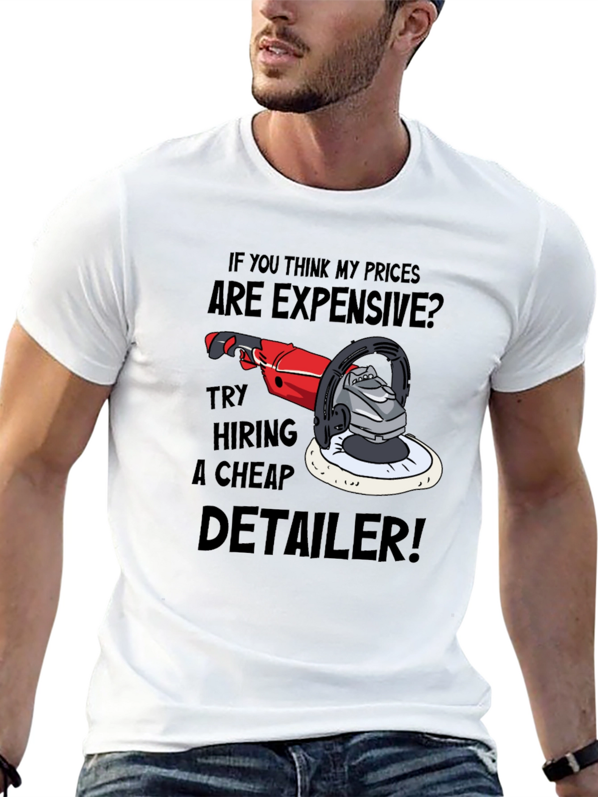 Detailer Humor Graphic Tee - Expensive? Try Cheap!