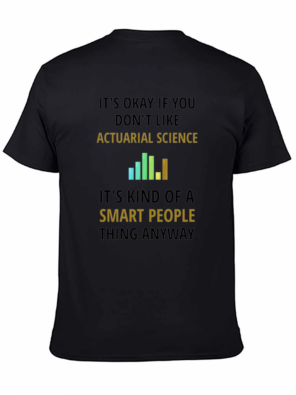 Actuarial Science Smart People T-Shirt