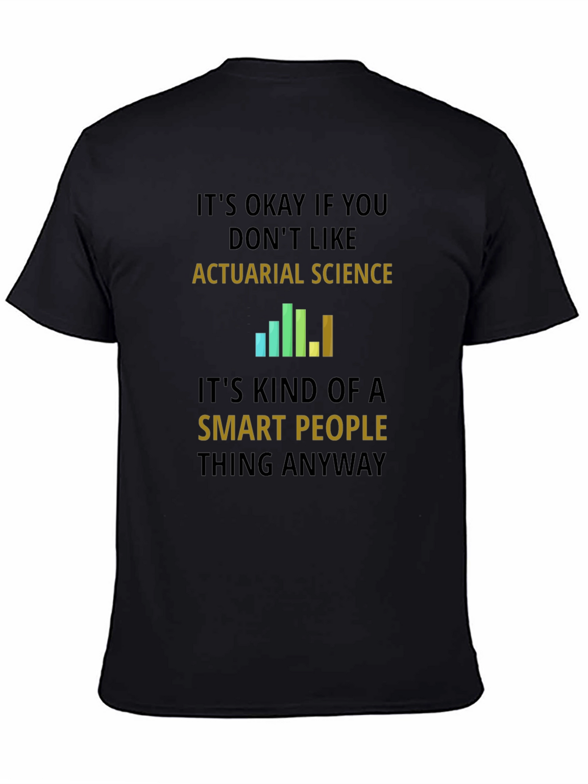 Actuarial Science Smart People T-Shirt