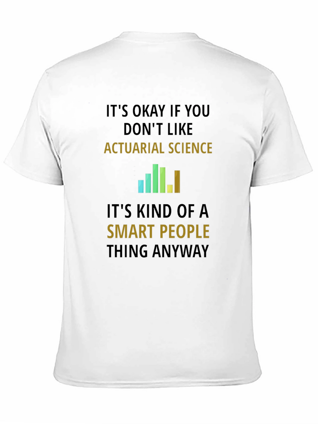 Actuarial Science Smart People T-Shirt