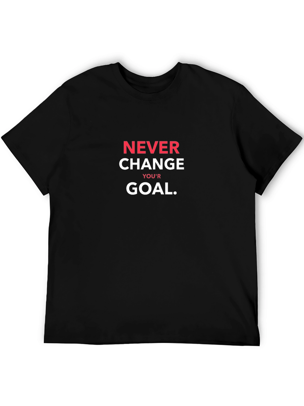 Never Change Your Goal Black T-Shirt
