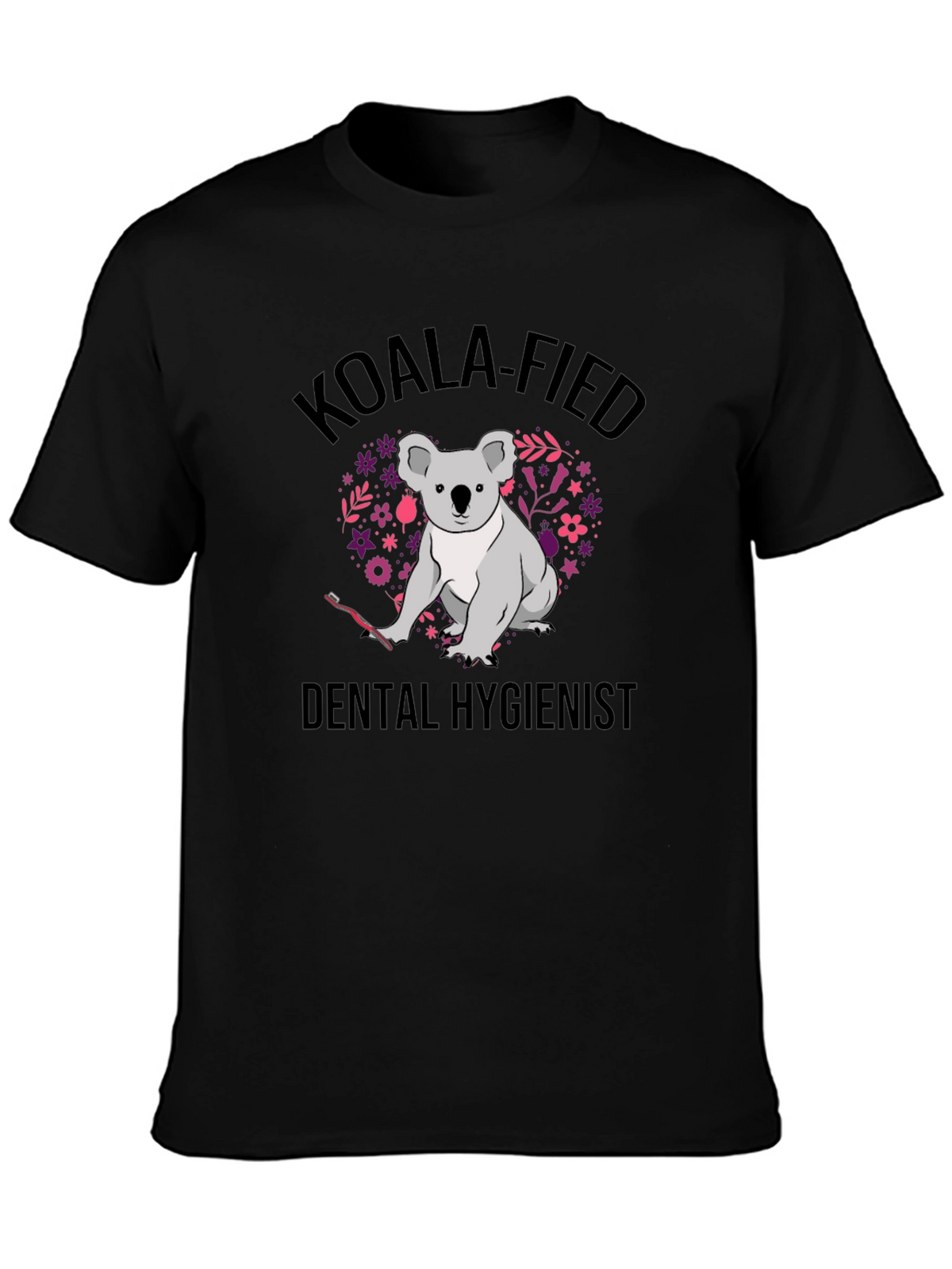 Koala-Fied Dental Hygienist Black T-Shirt