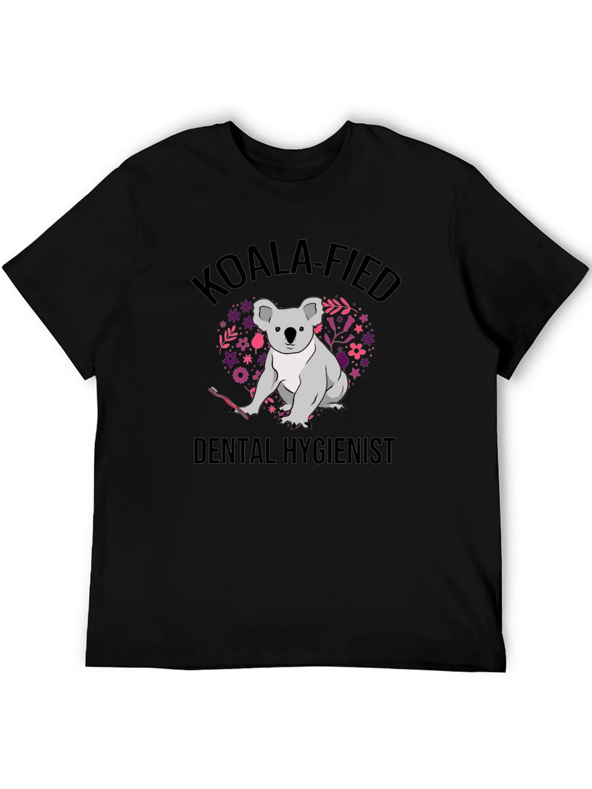 Koala-Fied Dental Hygienist Black T-Shirt
