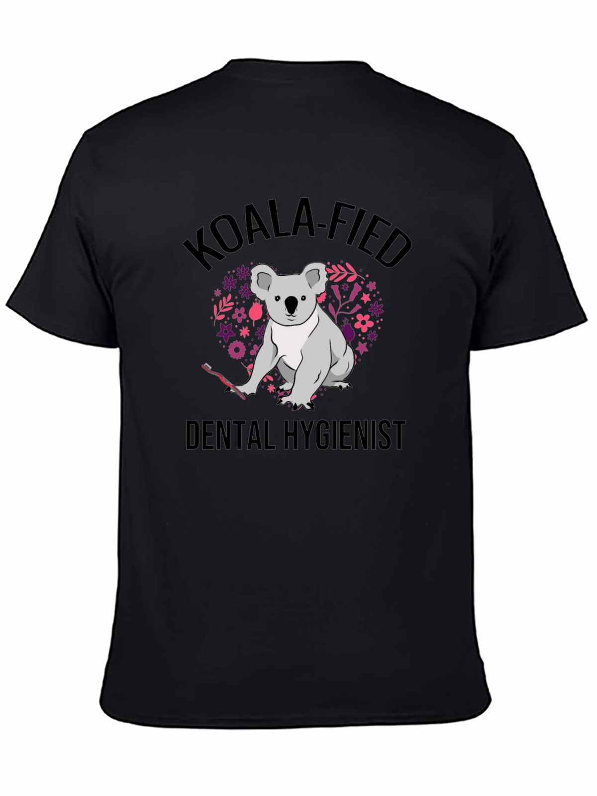 Koala-Fied Dental Hygienist Black T-Shirt