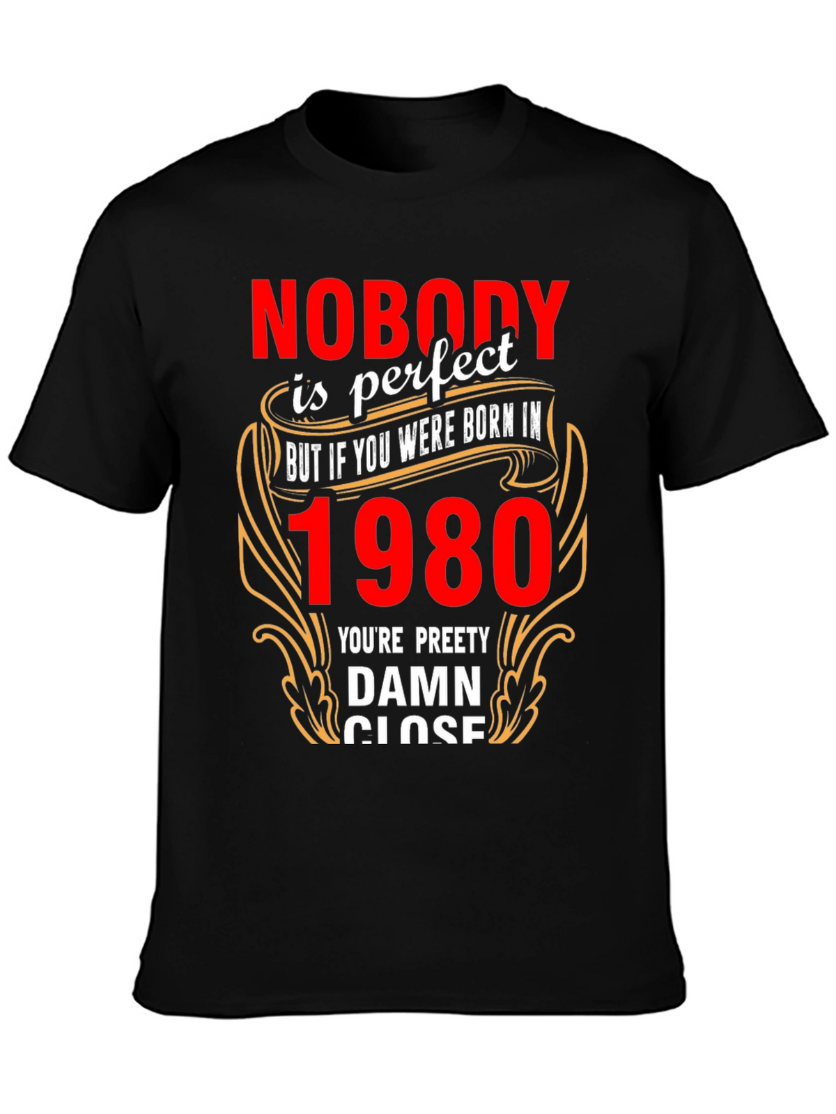 Born in 1980 Funny T-Shirt