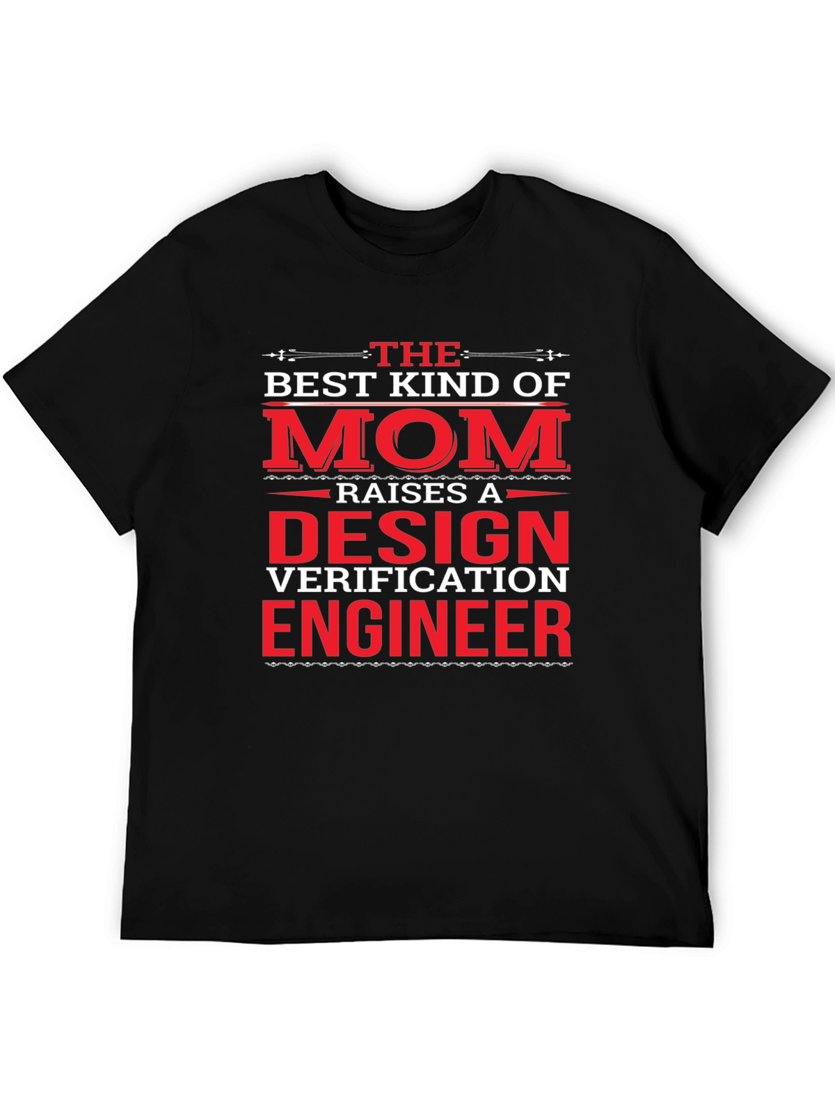 Design Verification Engineer Mom T-Shirt