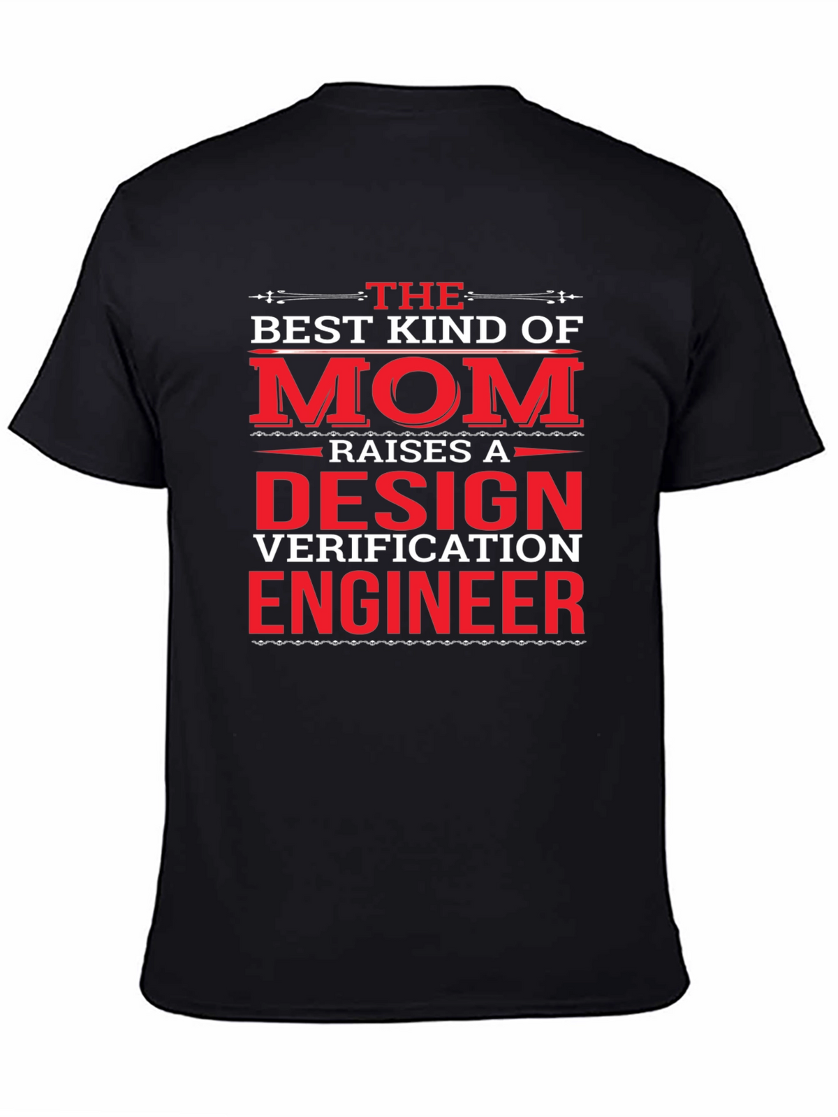 Design Verification Engineer Mom T-Shirt