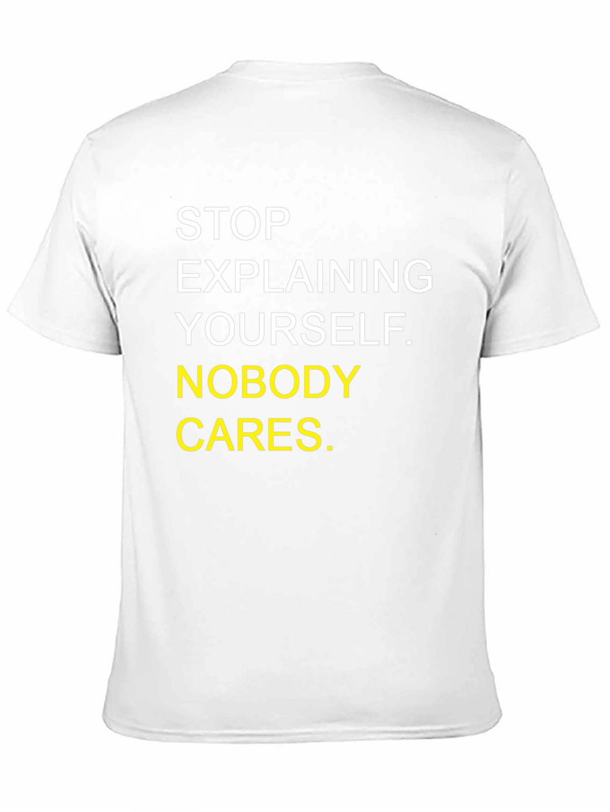 Sarcastic Graphic Tee - Nobody Cares T-Shirt