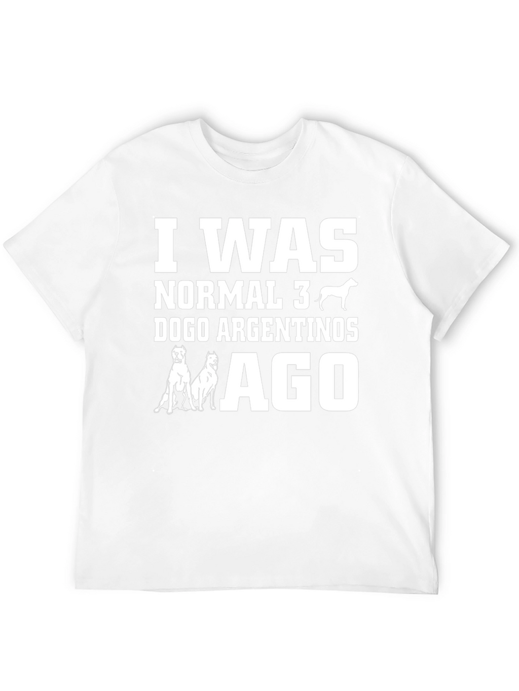 Funny Dogo Argentino T-Shirt
