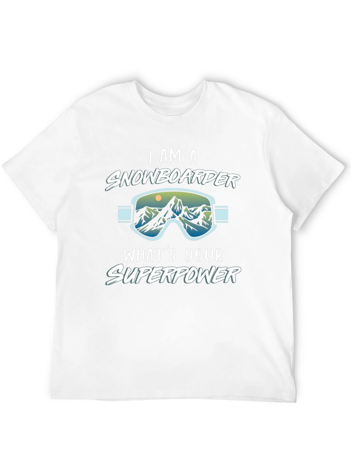 I am a Snowboarder Whats Your Superpower Black T-Shirt