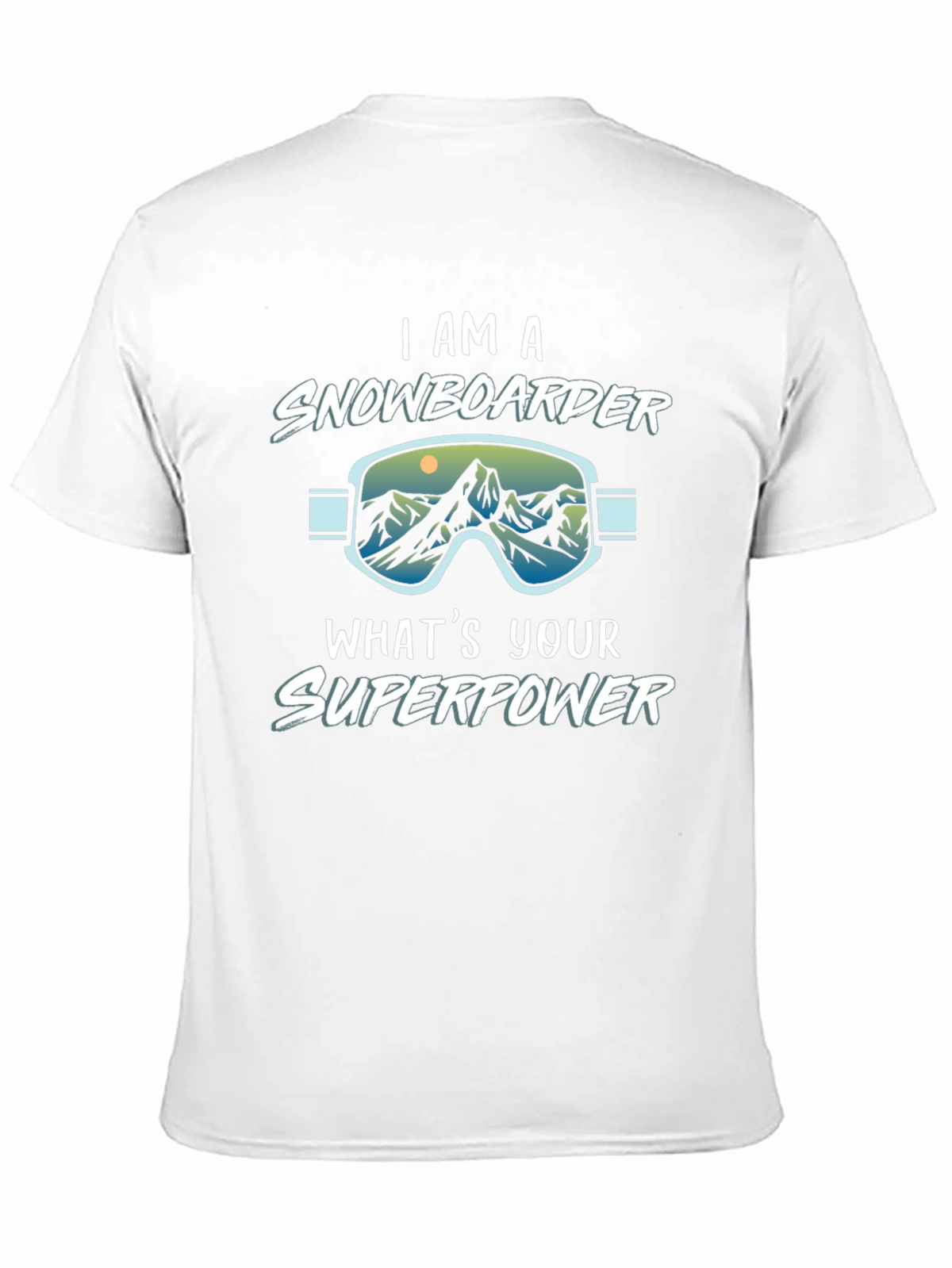 I am a Snowboarder Whats Your Superpower Black T-Shirt