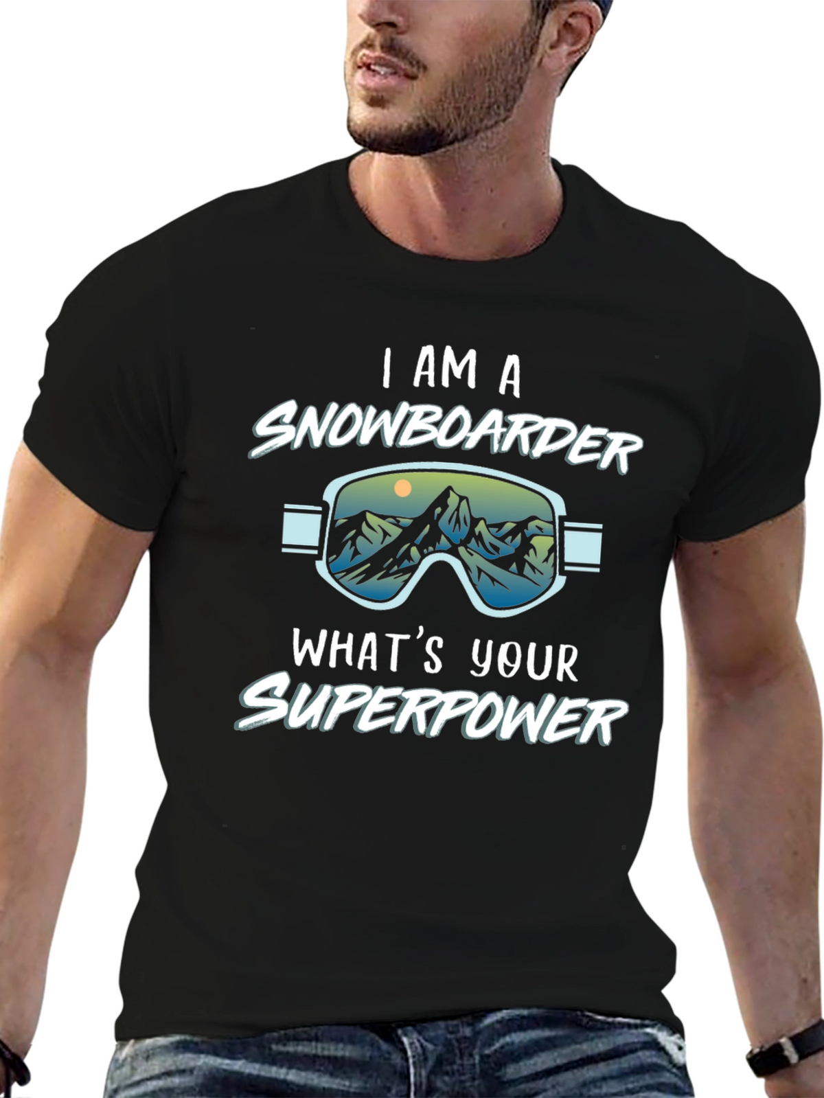 I am a Snowboarder Whats Your Superpower Black T-Shirt