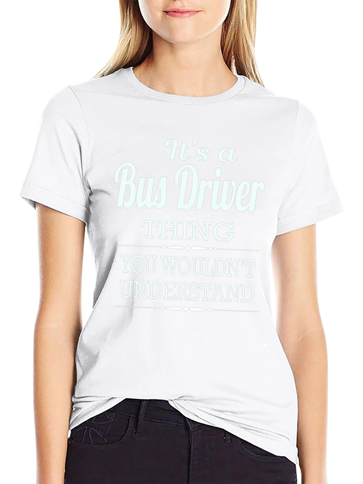Bus Driver Thing T-Shirt - Funny Gift