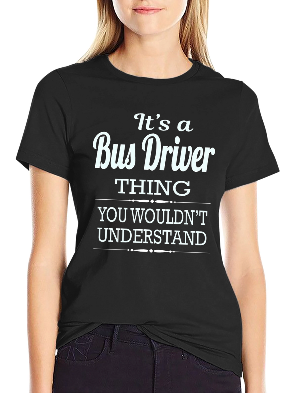 Bus Driver Thing T-Shirt - Funny Gift
