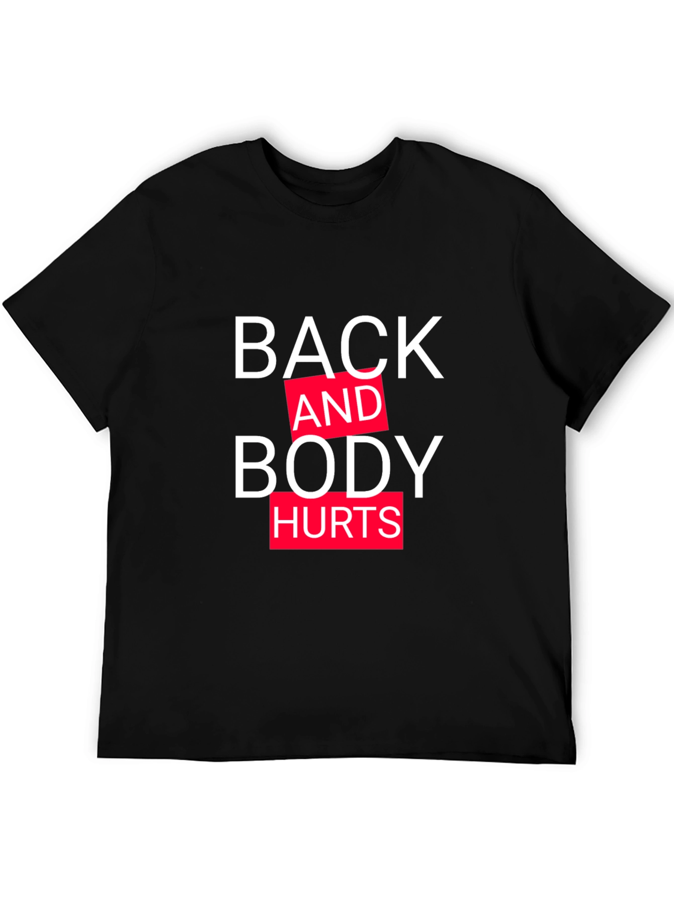 Back and Body Hurts Graphic Tee