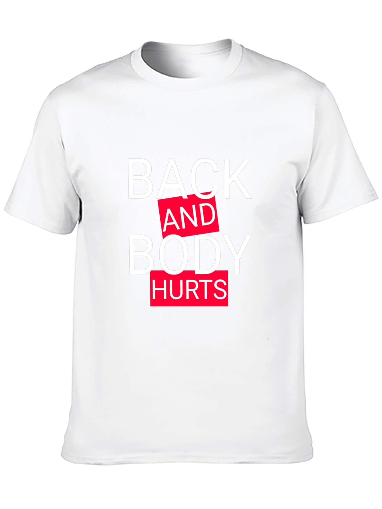 Back and Body Hurts Graphic Tee