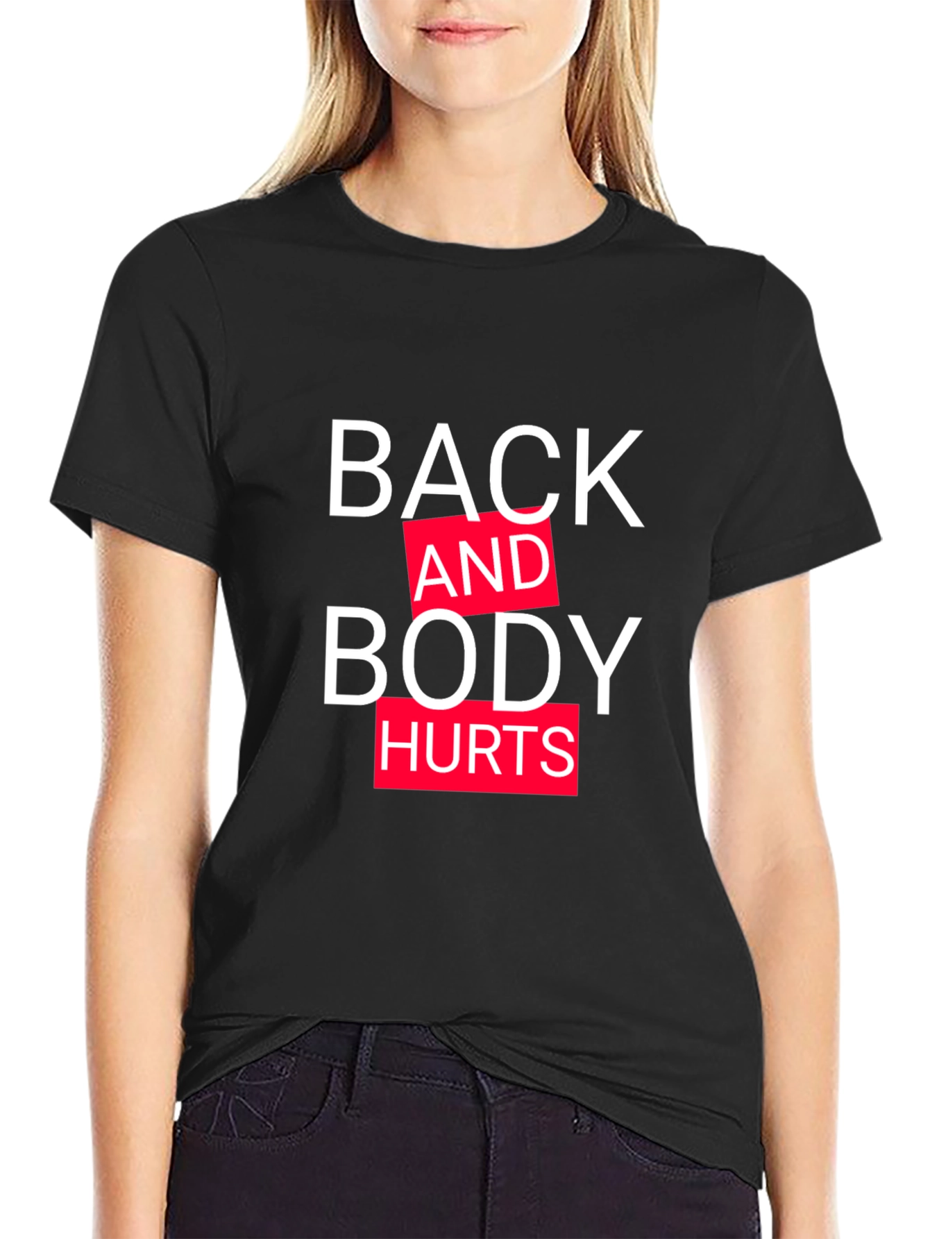 Back and Body Hurts Graphic Tee
