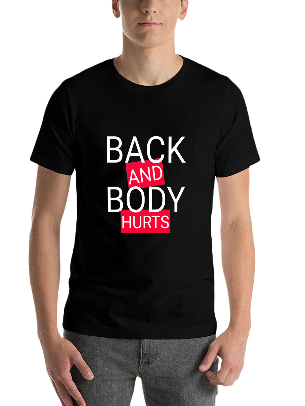 Back and Body Hurts Graphic Tee