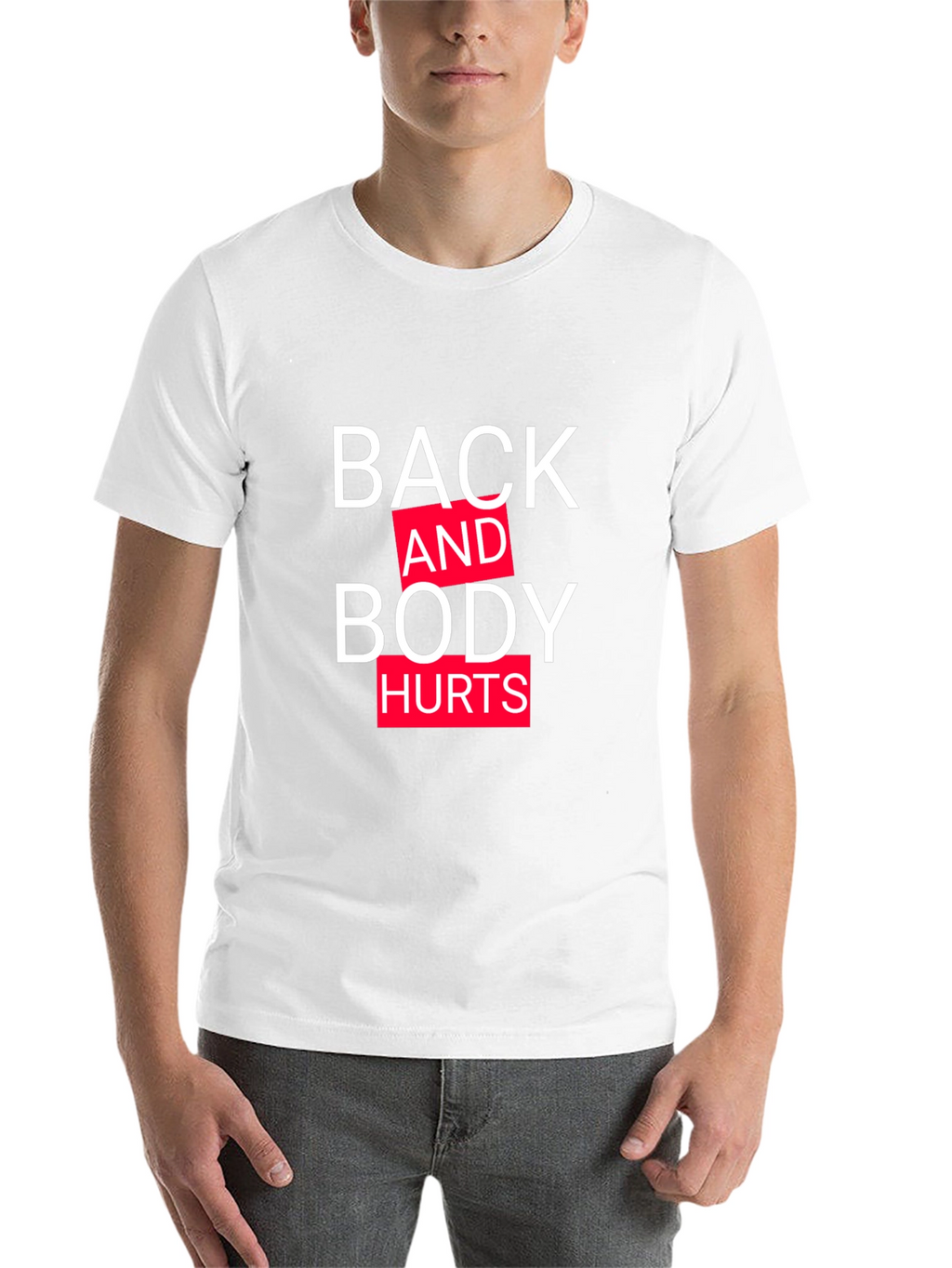 Back and Body Hurts Graphic Tee
