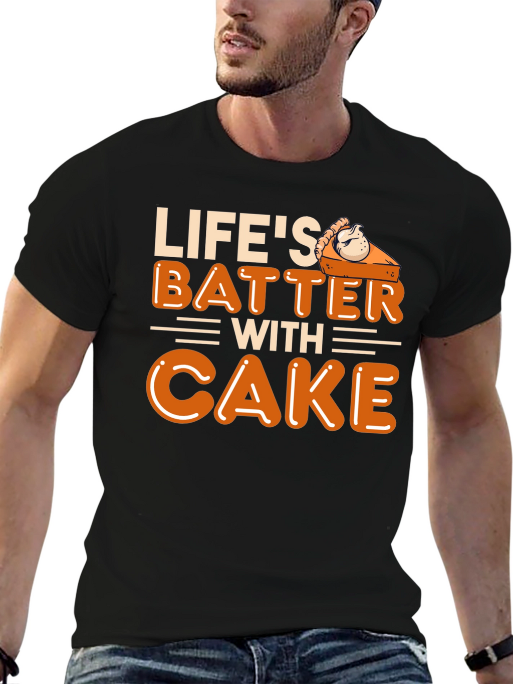 Lifes Batter with Cake T-Shirt