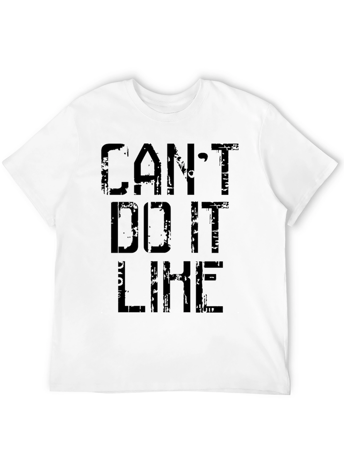 Cant Do It Like That Black Graphic Tee
