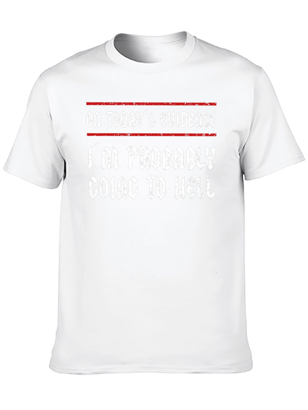 Humorous Graphic Tee - Going to Hell