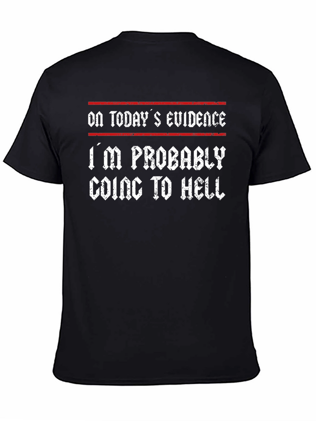Humorous Graphic Tee - Going to Hell