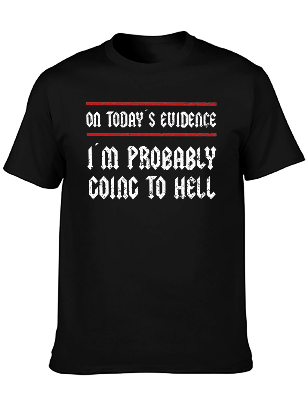 Humorous Graphic Tee - Going to Hell