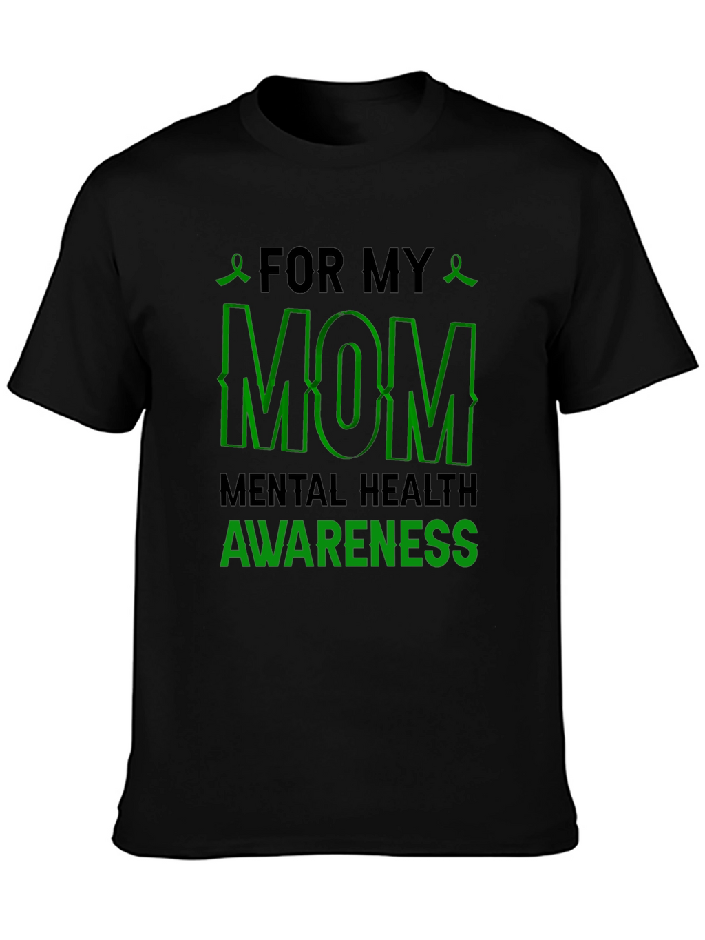 For My Mom Mental Health Awareness T-Shirt