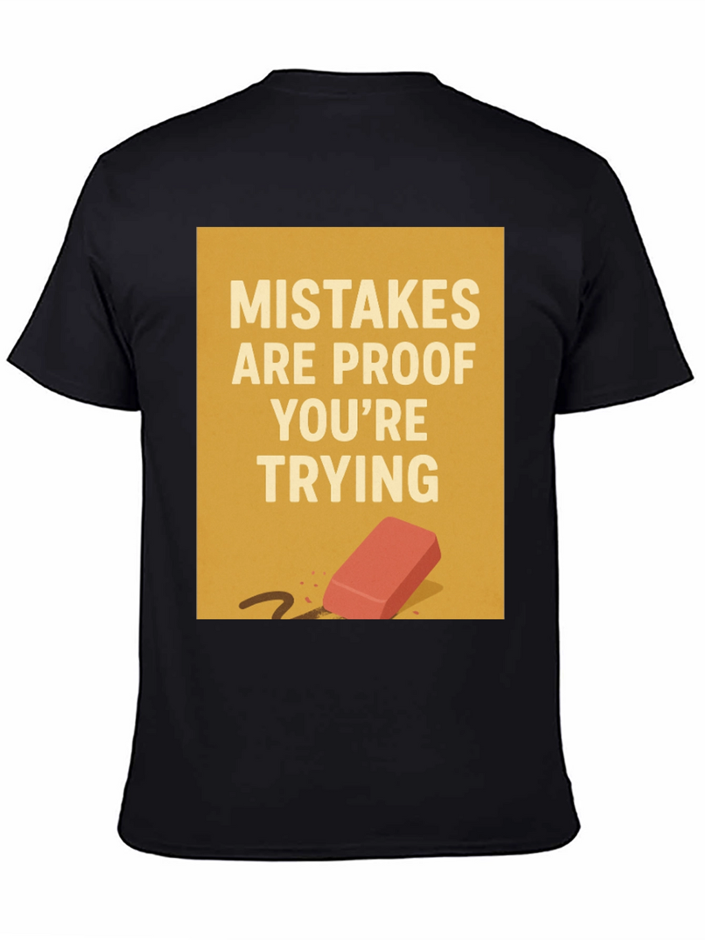 Mistakes Are Proof T-Shirt