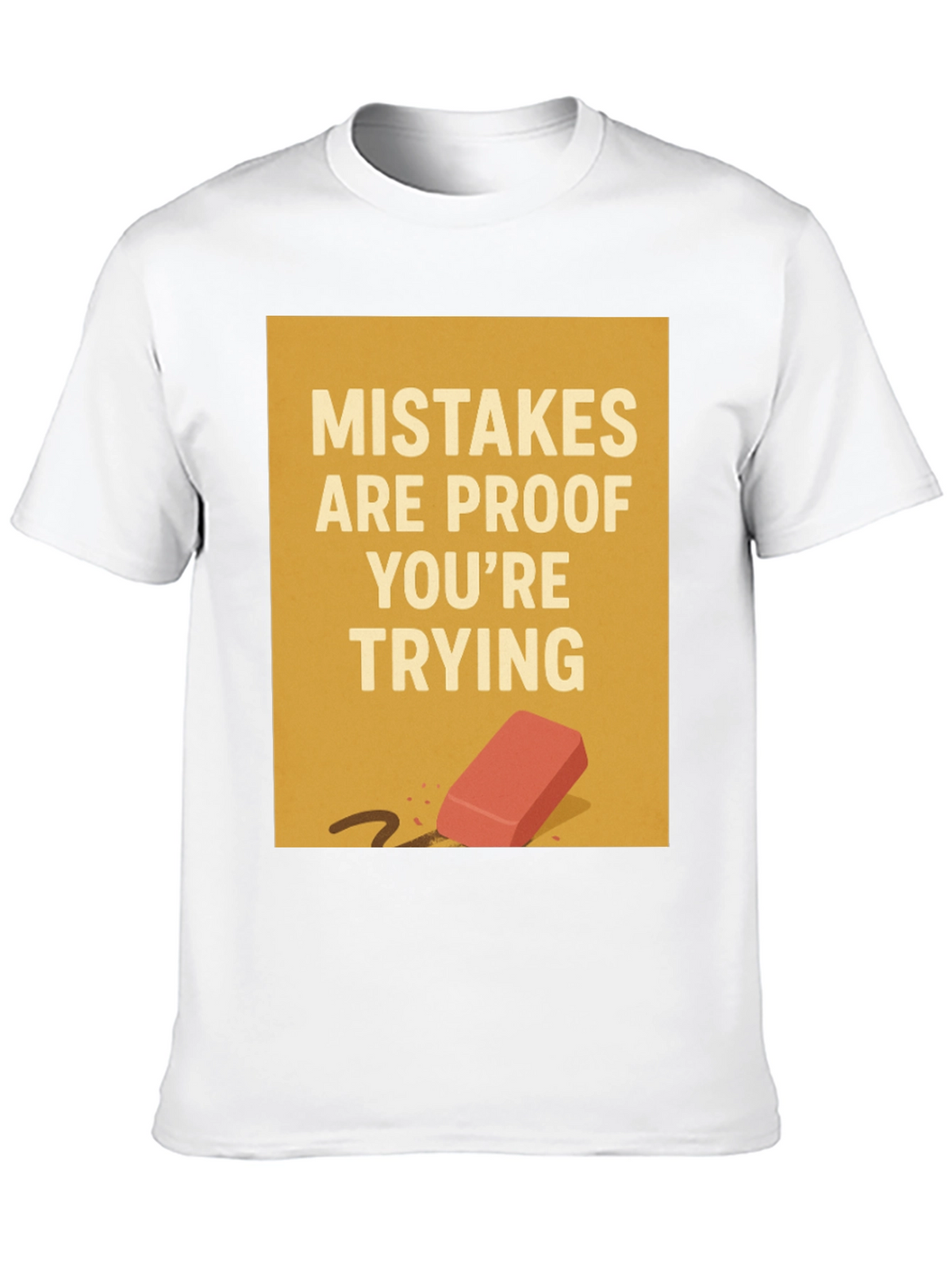 Mistakes Are Proof T-Shirt