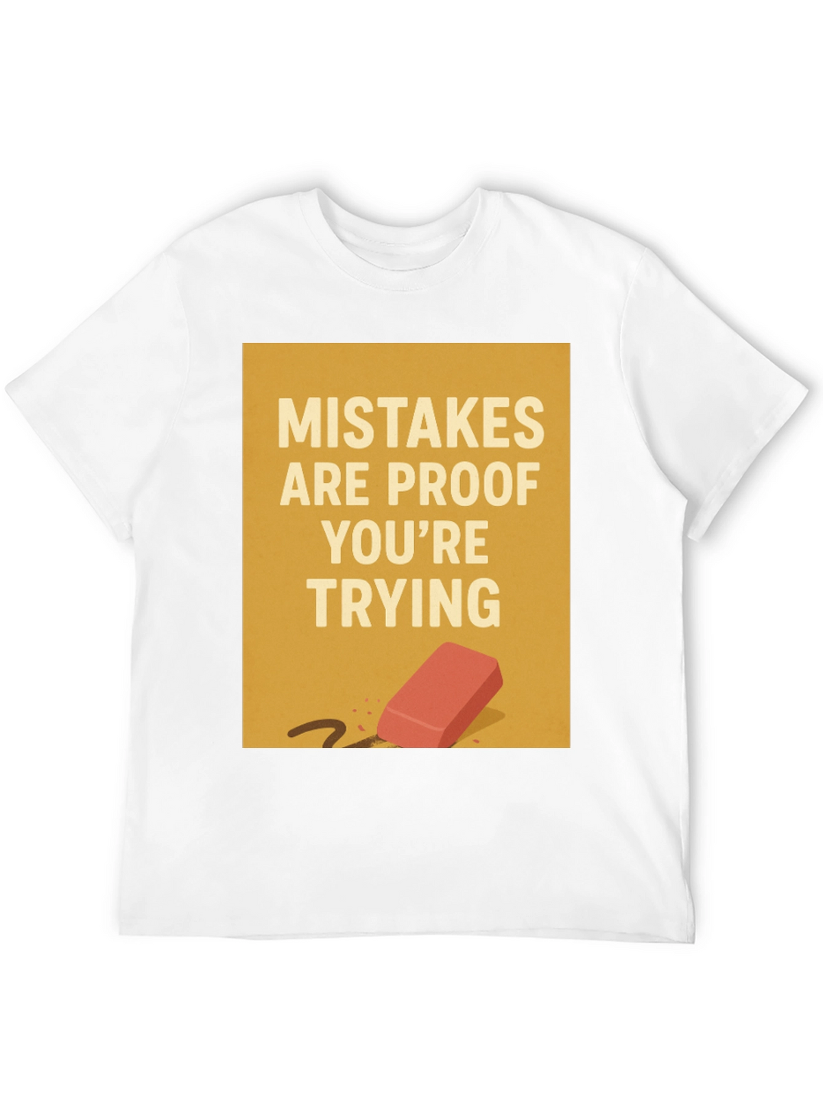 Mistakes Are Proof T-Shirt