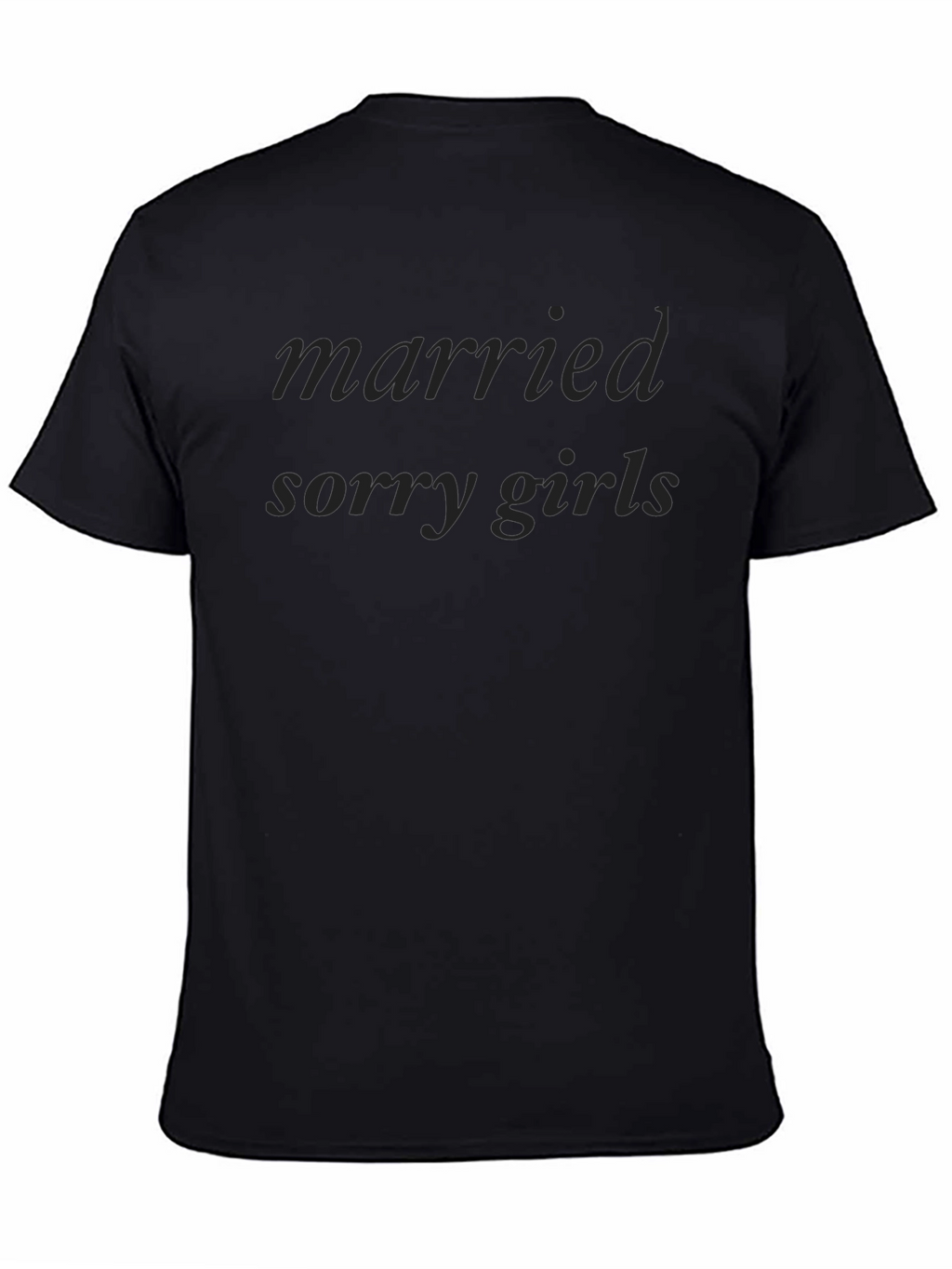 Married Sorry Girls T-Shirt